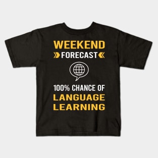 Weekend Forecast Language Learning Kids T-Shirt